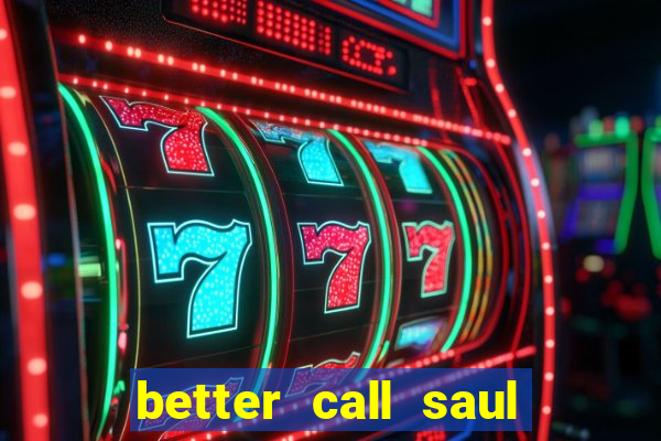 better call saul rede canais